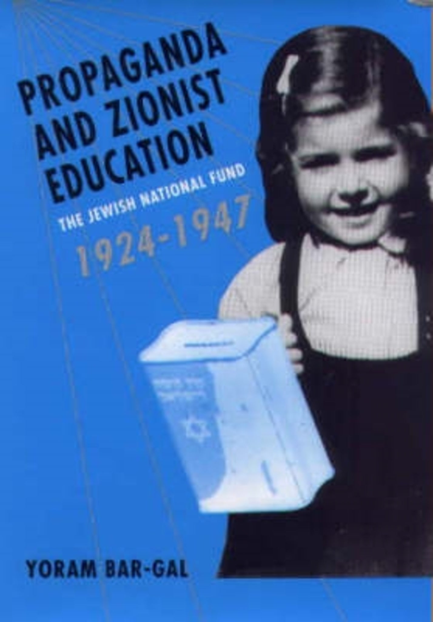 Cover image for Propaganda and Zionist Education ISBN 9781580461382
